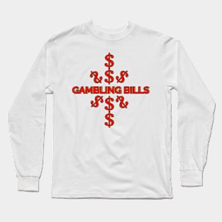 Gambling bill 10 Long Sleeve T-Shirt